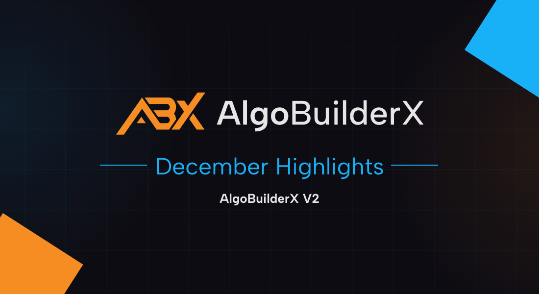 AlgoBuilderX Monthly Highlights – December 2024